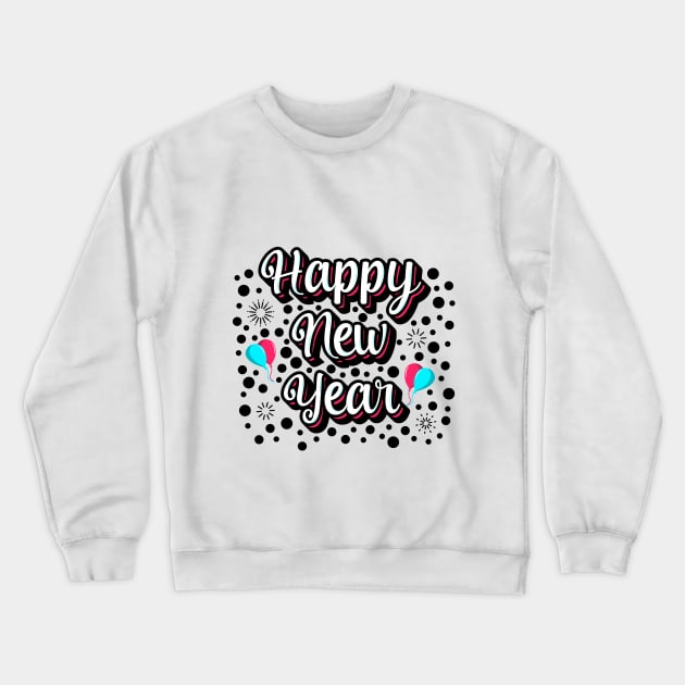 Happy New Year ! Crewneck Sweatshirt by Ibrahim241